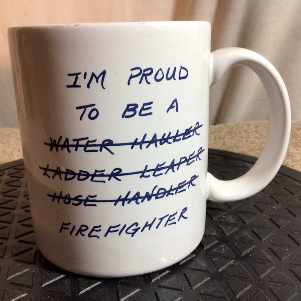 I’M PROUD TO BE A FIREFIGHTER Ceramic Coffee/Tea Mug White W/Blue Lettering